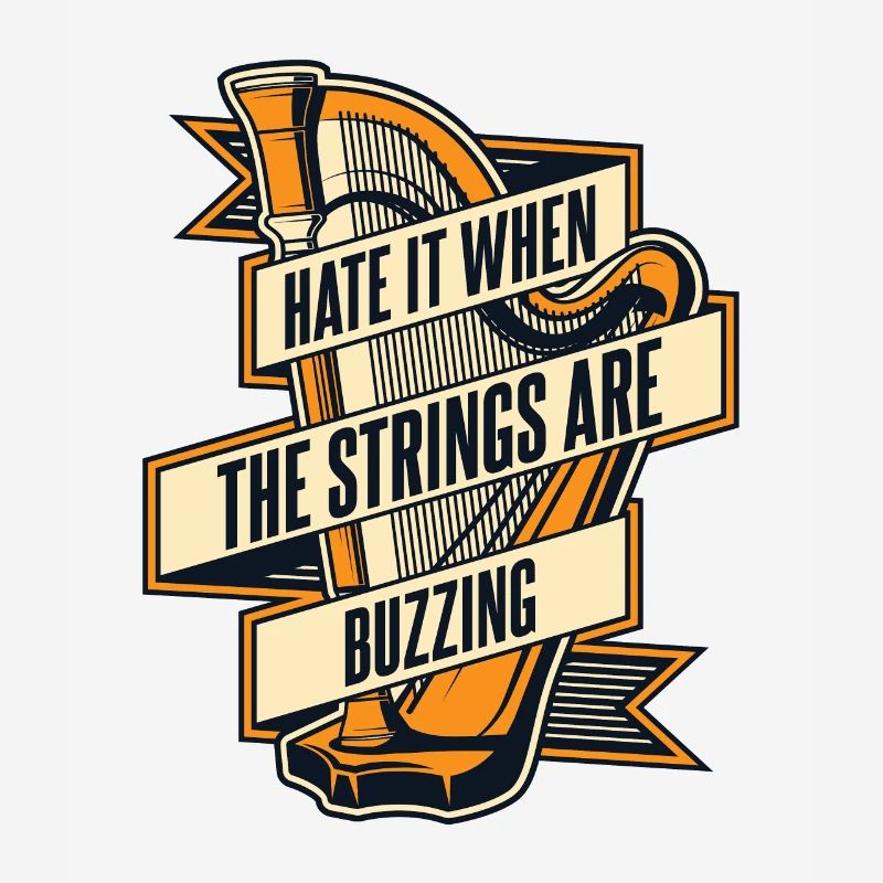 Hate It When The Strings Are Buzzing Harfe