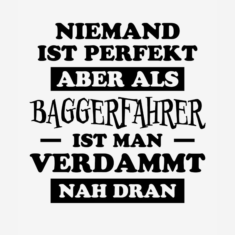 Baggerfahrer Lustiger Spruch Beruf Bagger Geschenk