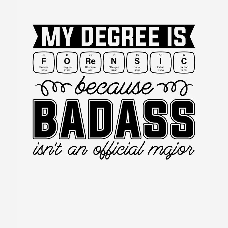 My Degree Is Forensic Science Forensic Scientist