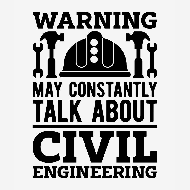 Warning May Constantly Engineering Civil Engineers