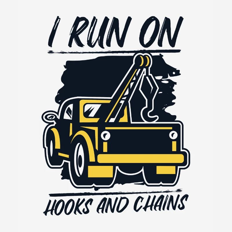 I Run On Hooks And Chains Tow Driver