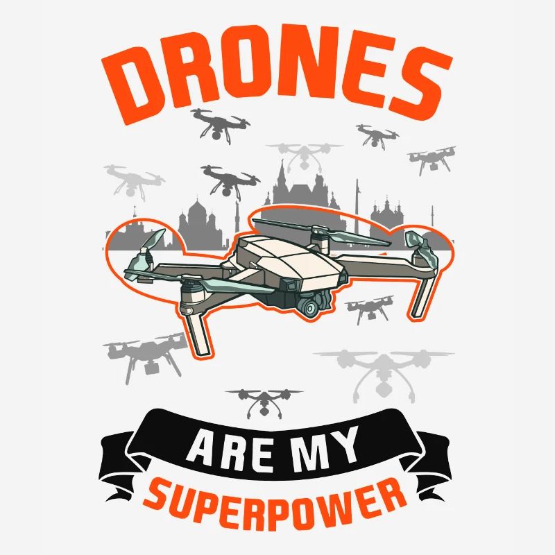 Drones are my superpower Drone Drone Pilot