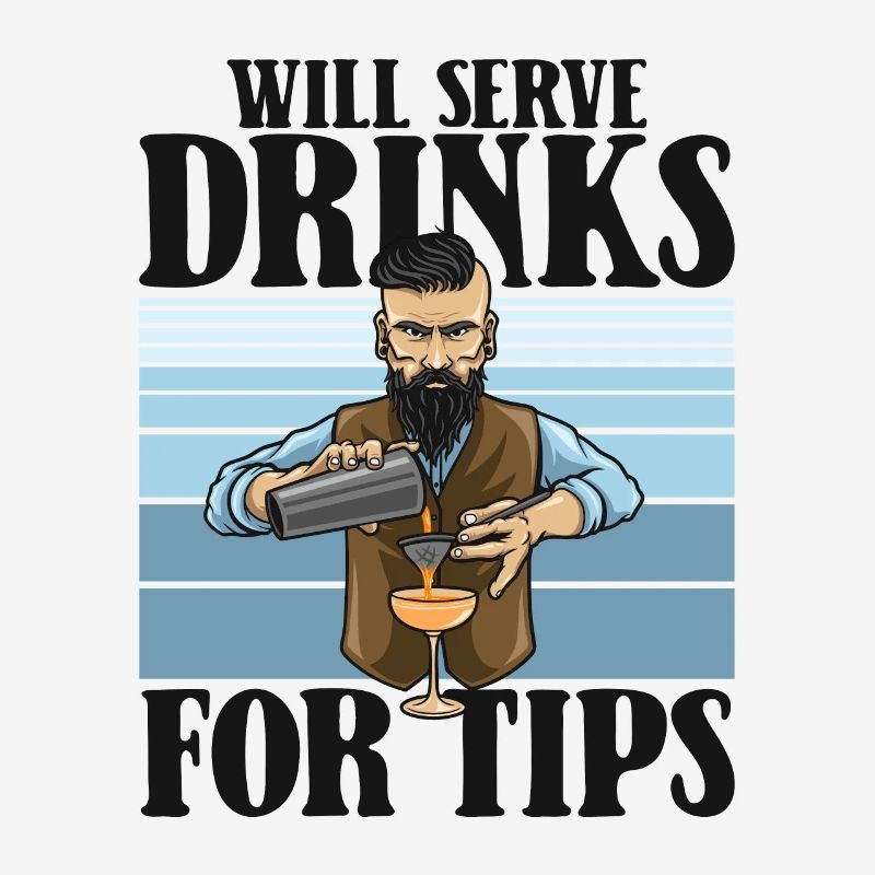 Will Serve Drinks For Tips Mixologist Barmann