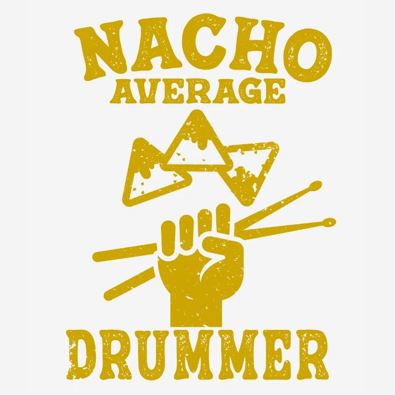 Drummer Fun Nacho Average Drumming Percussion
