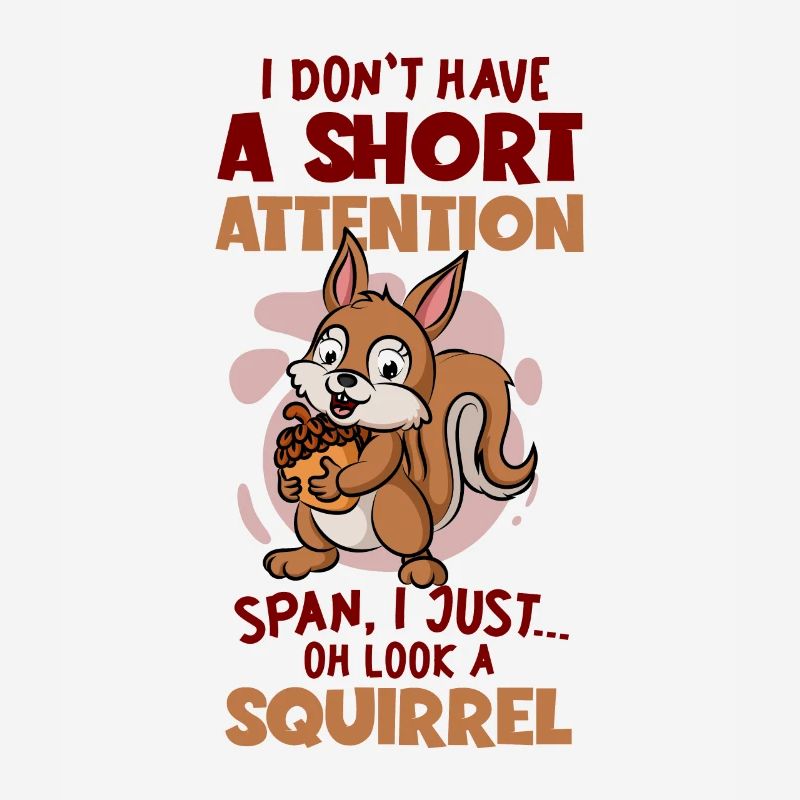 Short Attention Oh Look A Squirrel Grey Squirrel