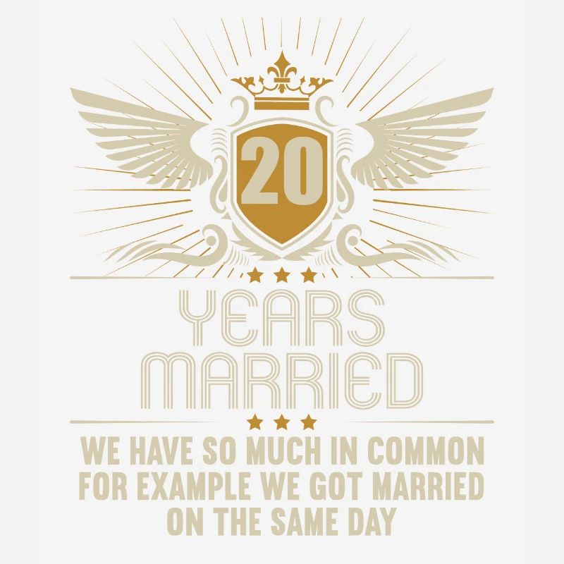 We have a lot in common 20th wedding anniversary