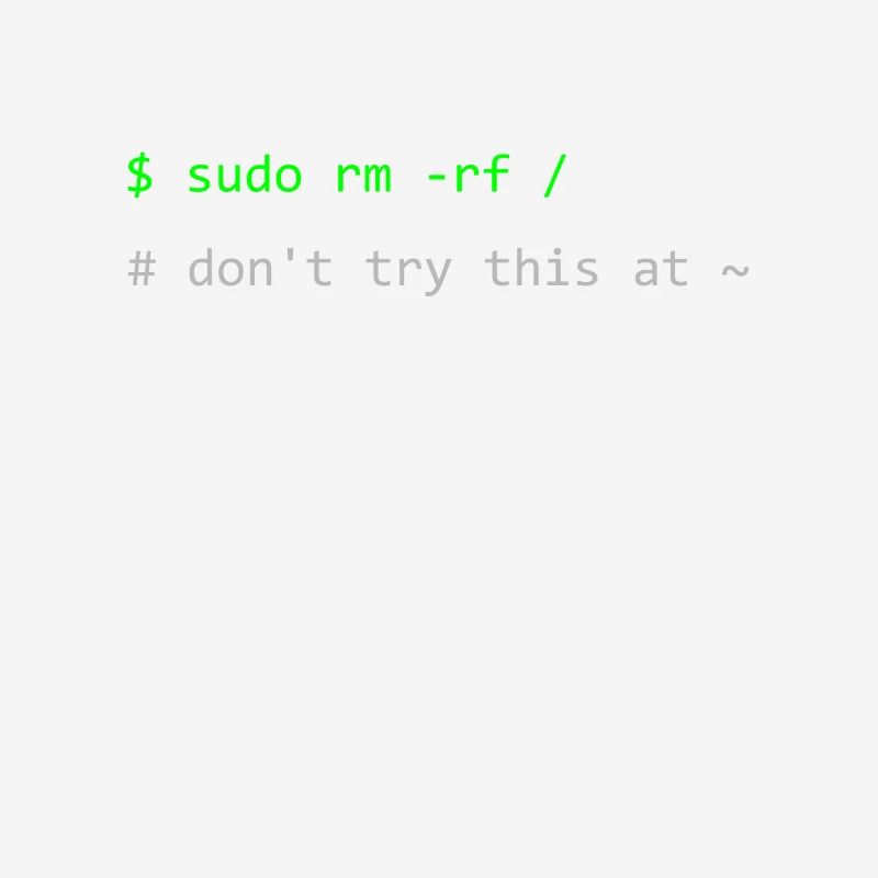 Linux Witz Sudo rm -rf Don't try this at home