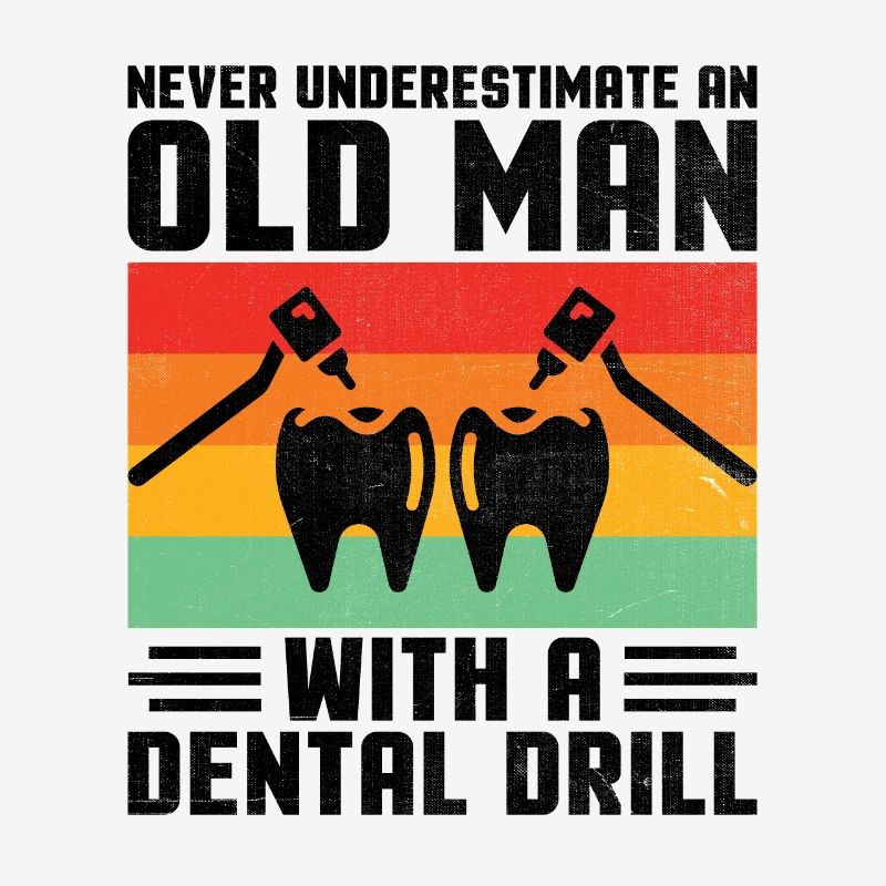 Never Underestimate An Old Man With A Dental Drill