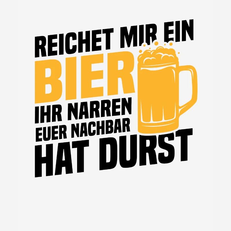 Reichet mir ein bier, Nachbar hat durst