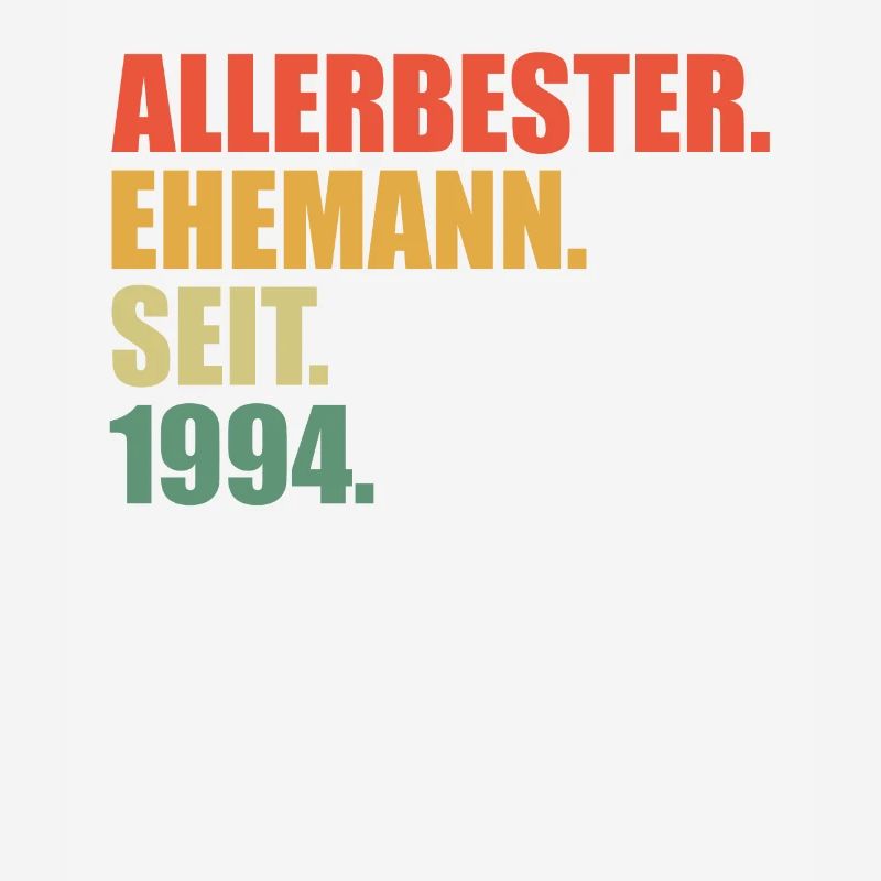 Bester Ehemann seit 1994 30.Hochzeitstag