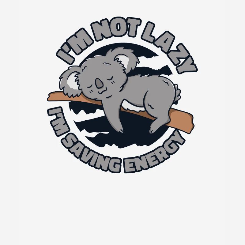 Not Lazy Saving Energy Koalabear Eucalyptus Koala
