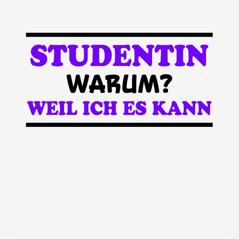Studentin Spruch Universität Studentin Geschenk