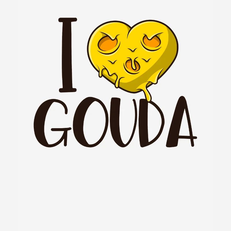 Ich liebe Gouda Queso Cheesemonger Maker Lover Gouda