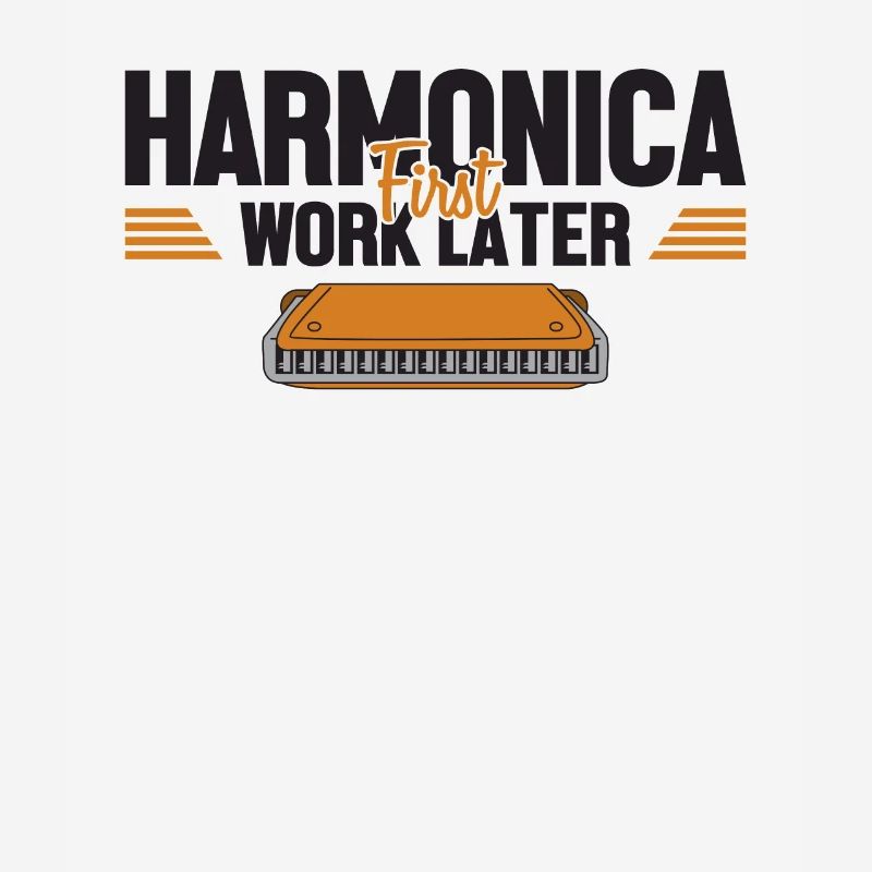 Harmonica First Work Later Harmonist Harmonicist