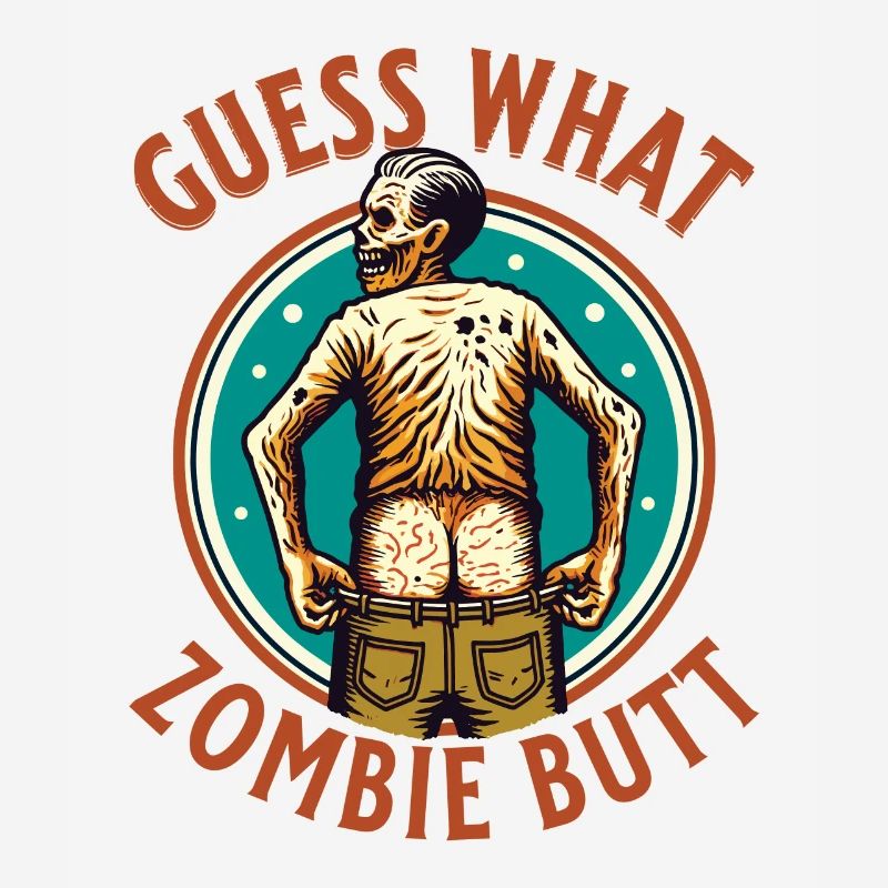 Devine quoi? Cul de zombie ! Drôle de dicton