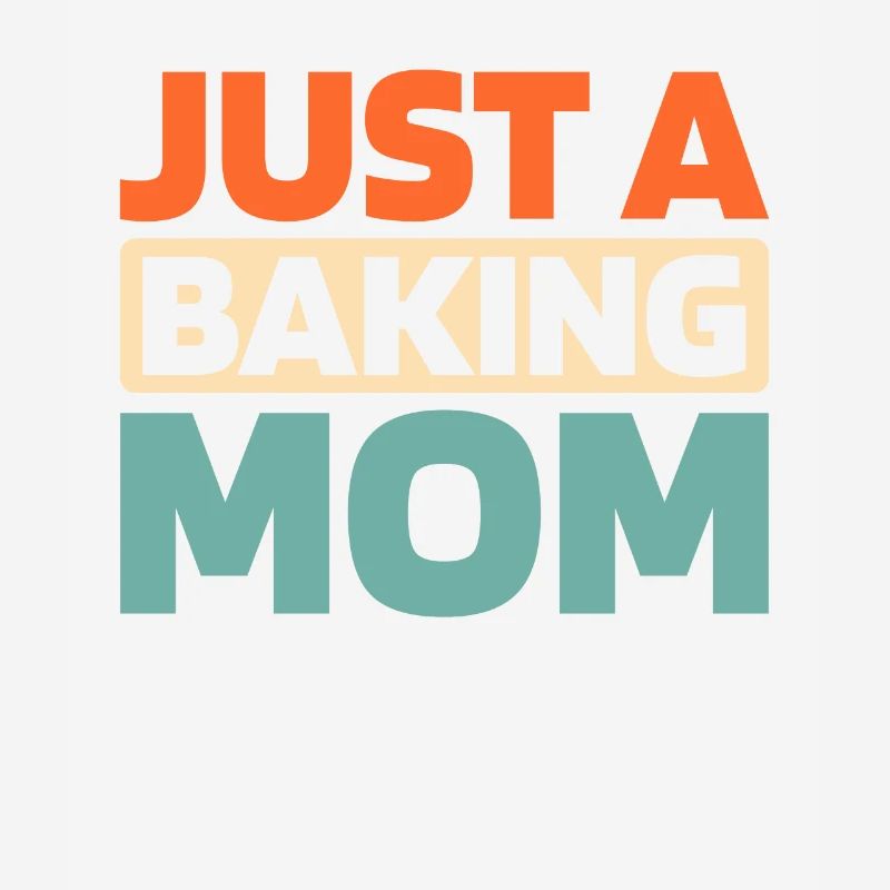Baking Baker Bakery Just A Baking Mom