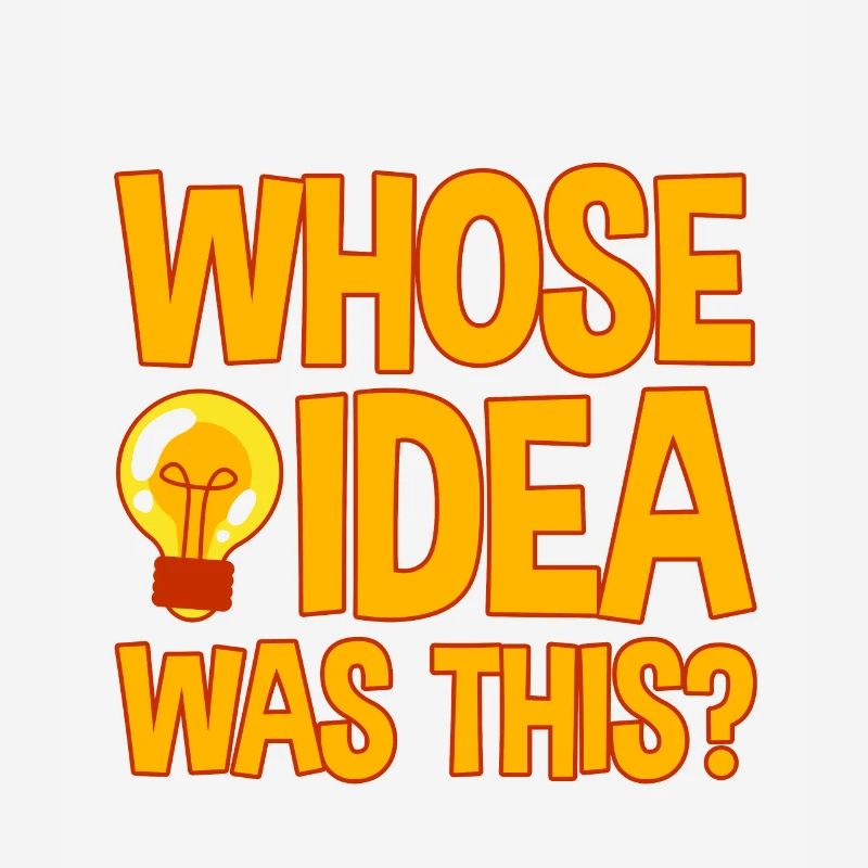 Whose Idea Was This 4