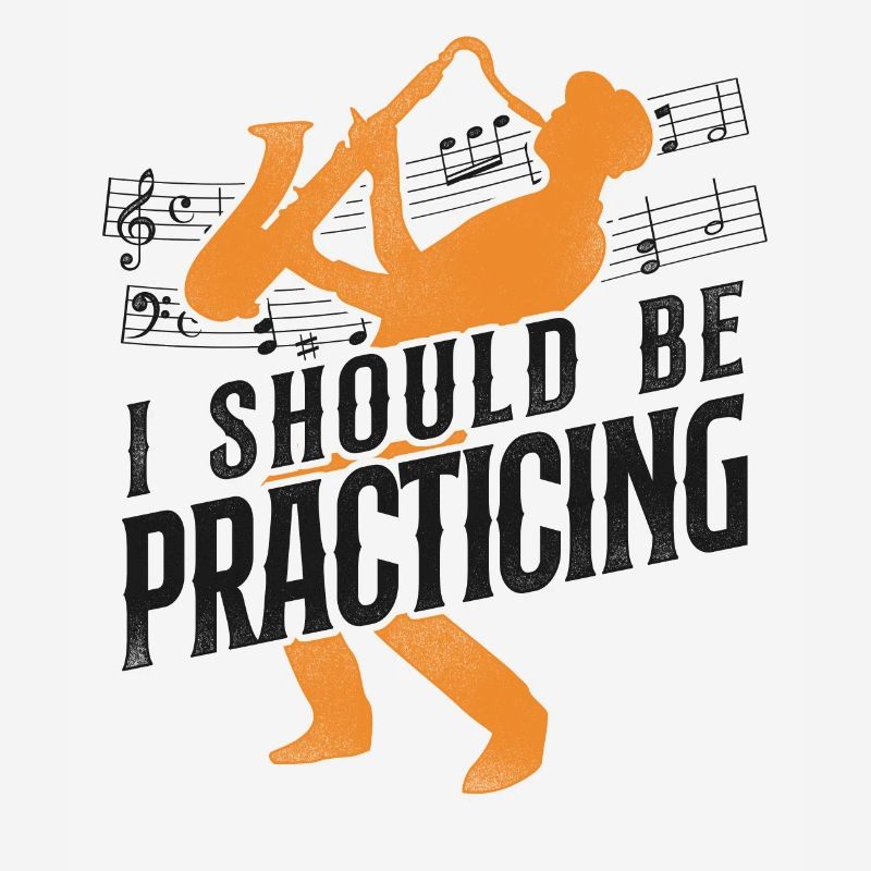 Saxophone I Should Be Practicing
