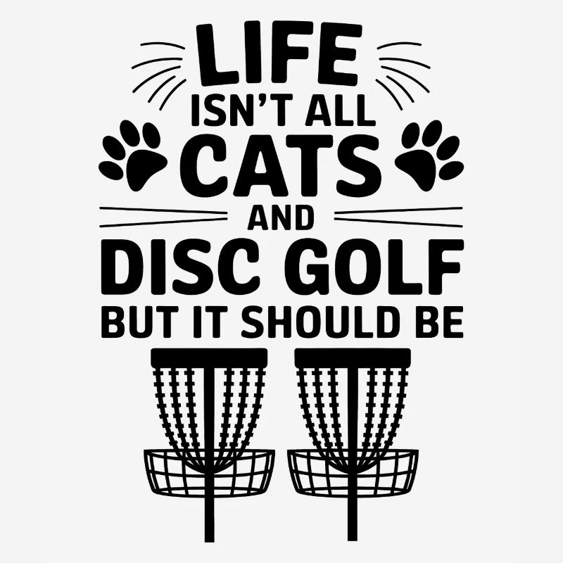 Disc Golf Saying Cats Funny Disc Golf Gift