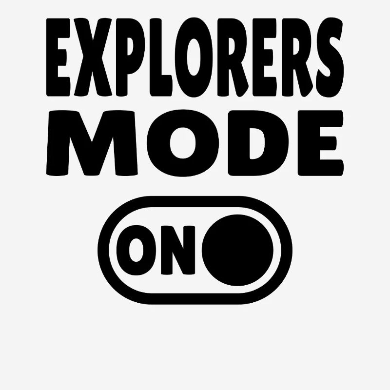 Explorers Mode ON – For real world explorers
