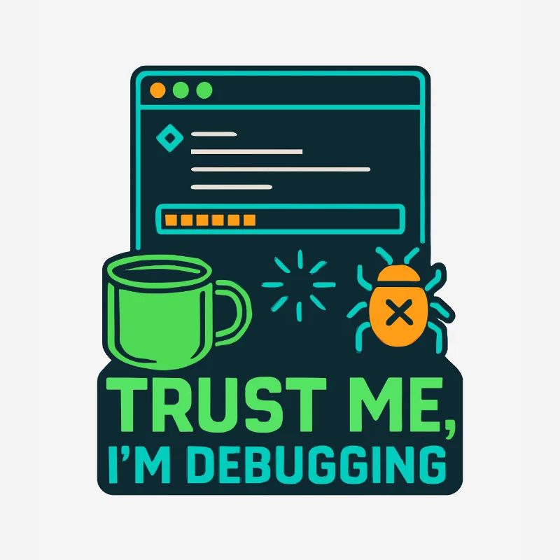 Lustiges IT Design – Trust me, I’m debugging