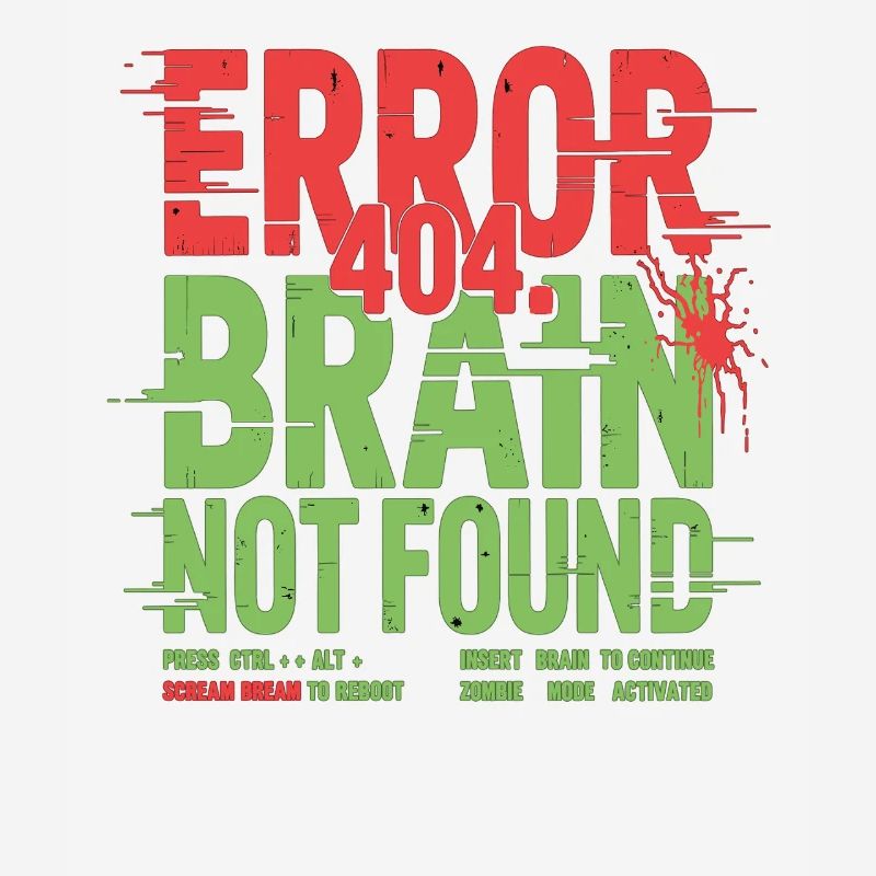 Error 404 Brain Not Found Zombie