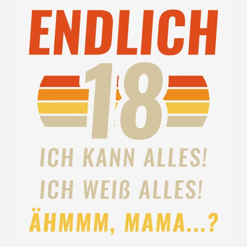 Finally 18 I can do everything I know everything