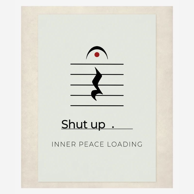 Shut up – Inner Peace Loading Design