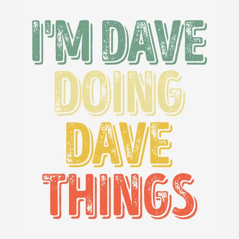 Dave Doing Dave Things