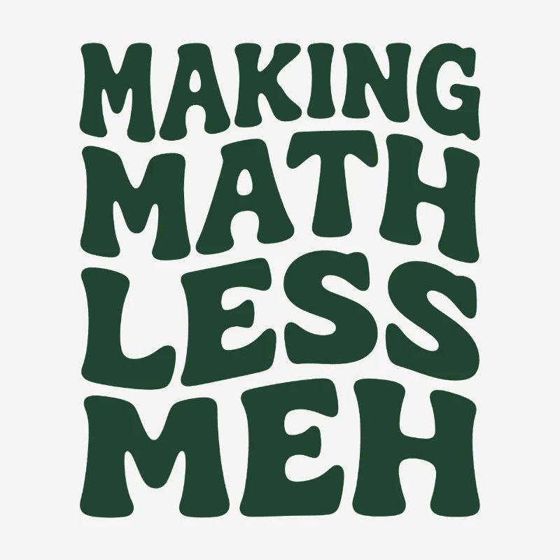 Les maths rendent les choses meilleures | Humour de professeur de maths