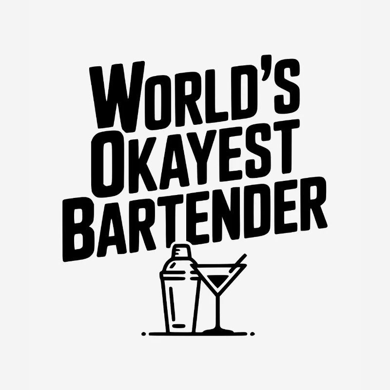 World's Okayest Bartender