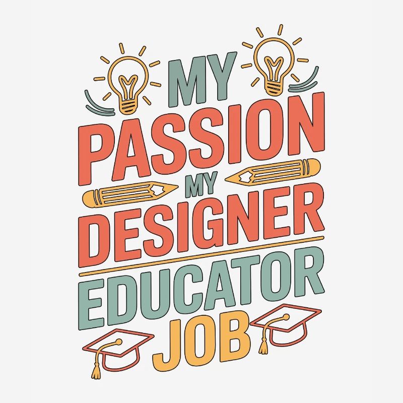 Designer Educator My Passion My Creative Educator