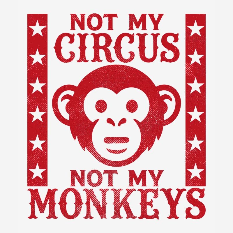 Pas mon cirque, pas mes singes