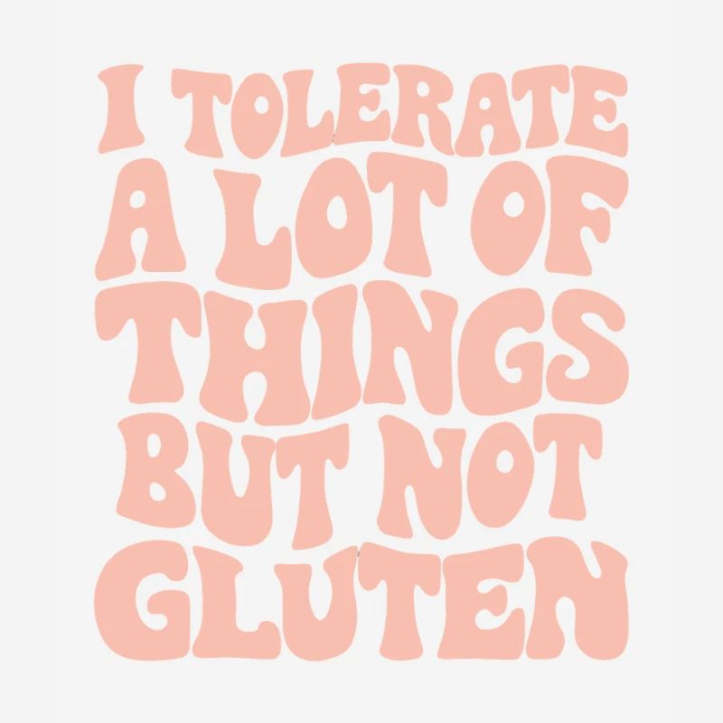 Tolérer beaucoup, mais pas de gluten