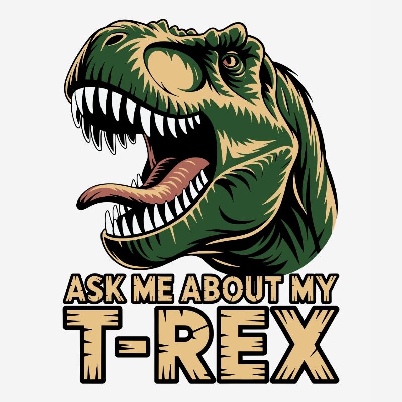 Demande-moi pour mon T-Rex