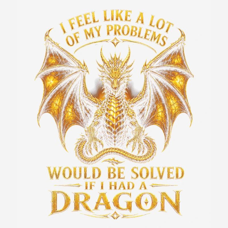 Problems Solved If I Had a Dragon