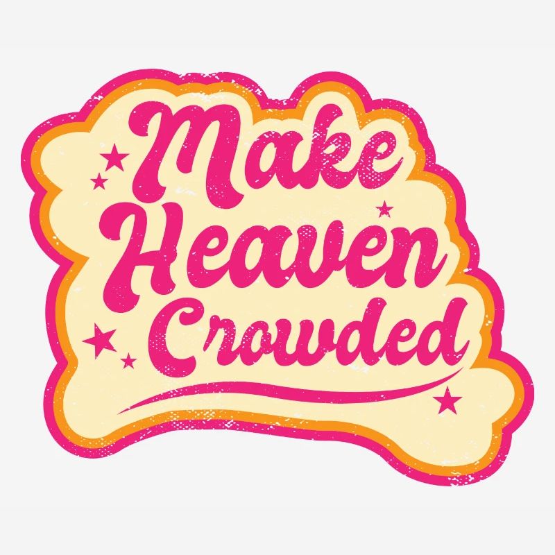 Make Heaven Crowded Bible Scripture Jesus
