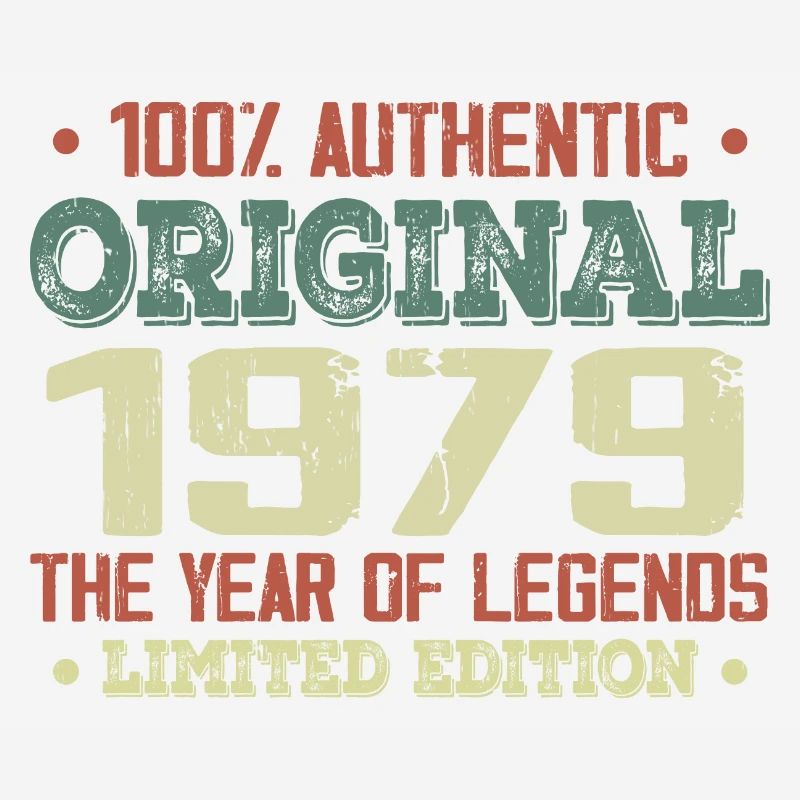 Legend since 1979 Born in 1979 - 45th Birthday
