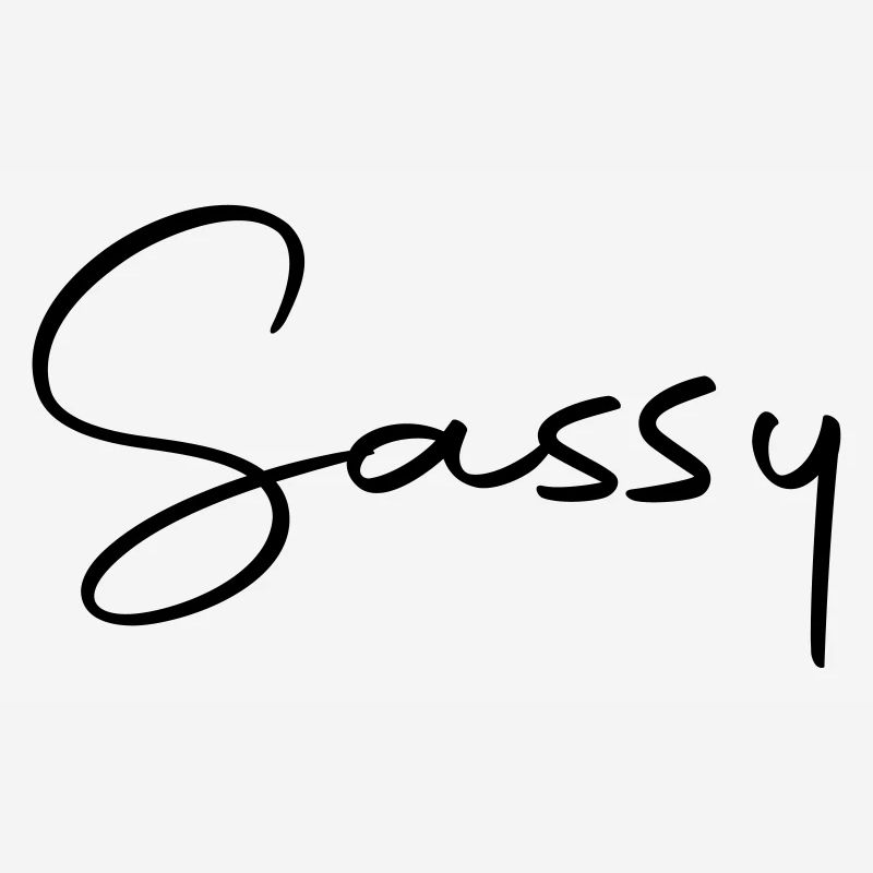 sassy