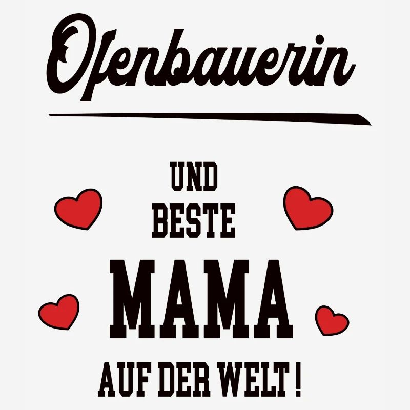 Mama Ofenbauerin Muttertag Geburtstag Mutter