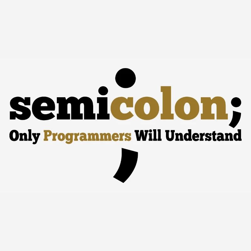 Semicolon Only Programmers Will Understand Coder N