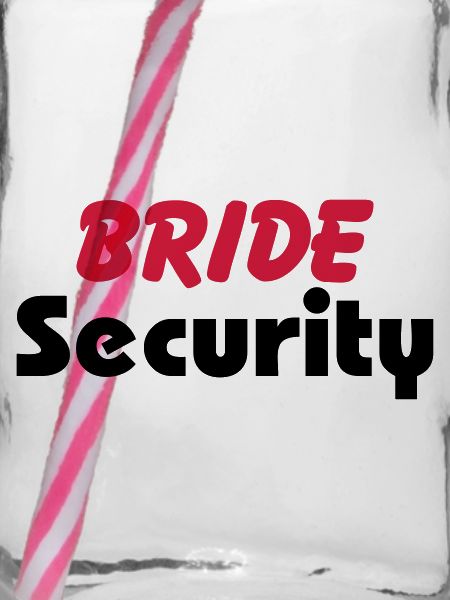 Bride Security
