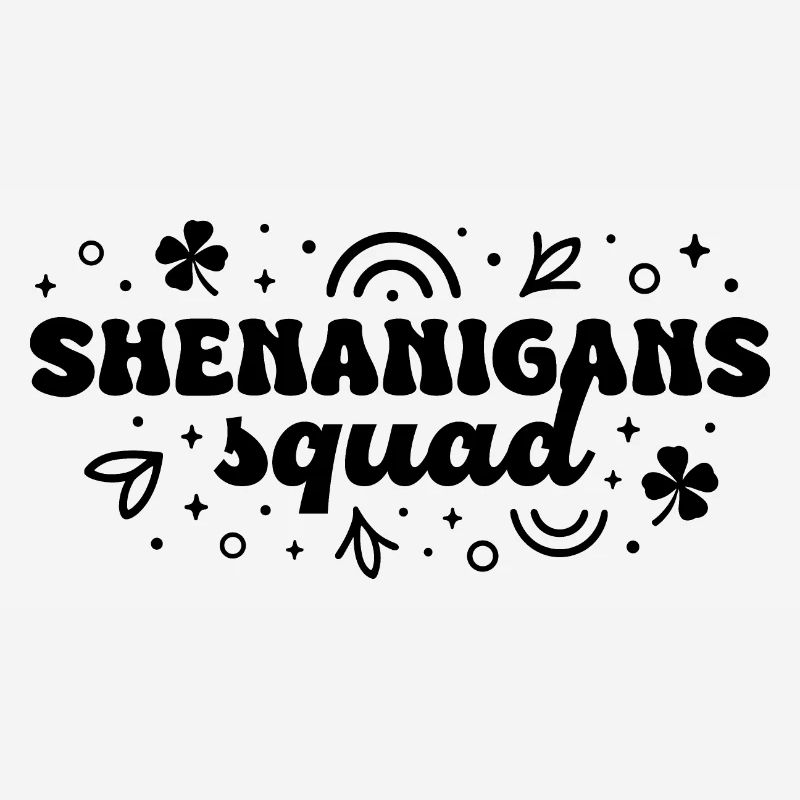 Shenanigans squad