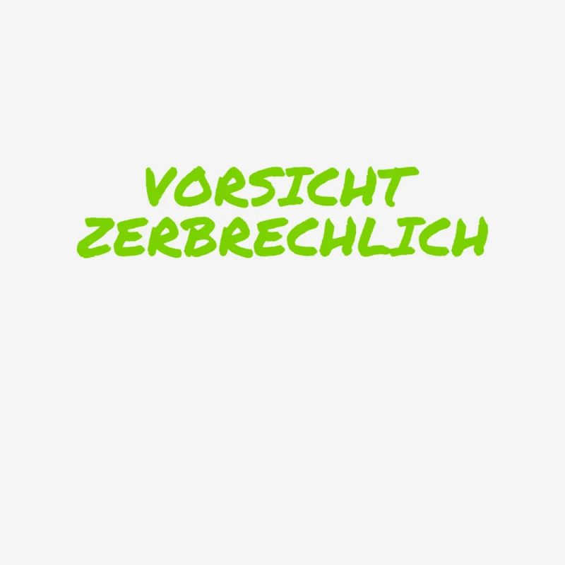 ich bin zerbrechlich