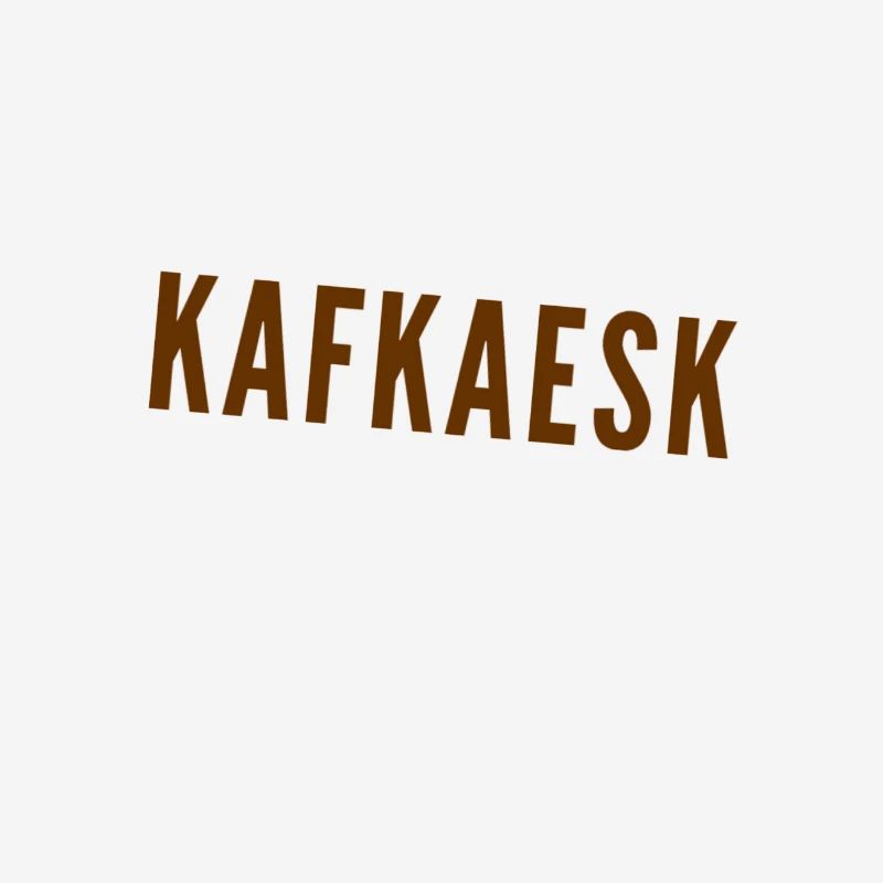 as in Kafka's work