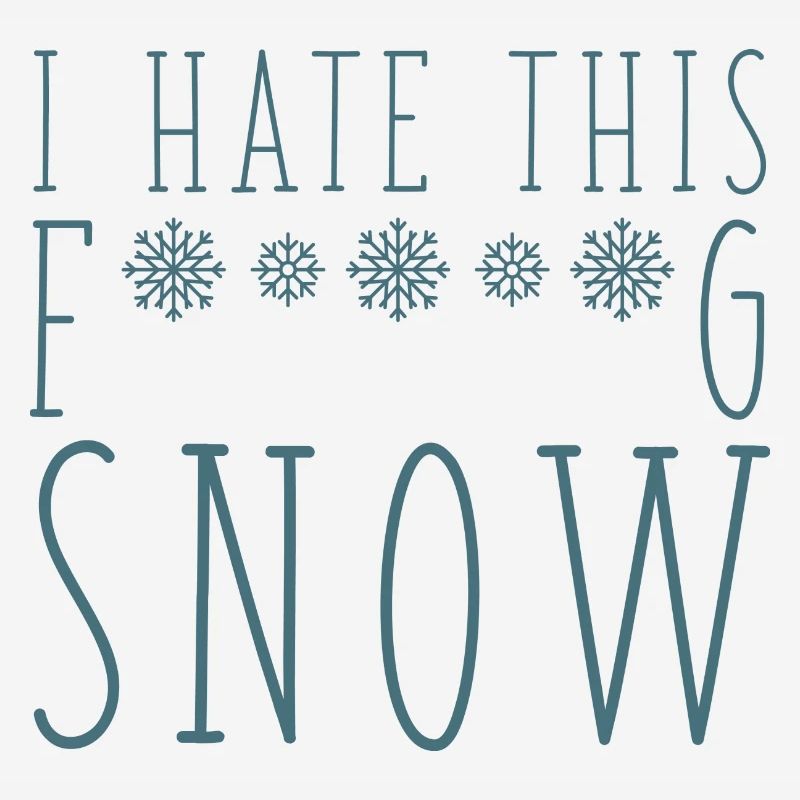 I Hate This Snow