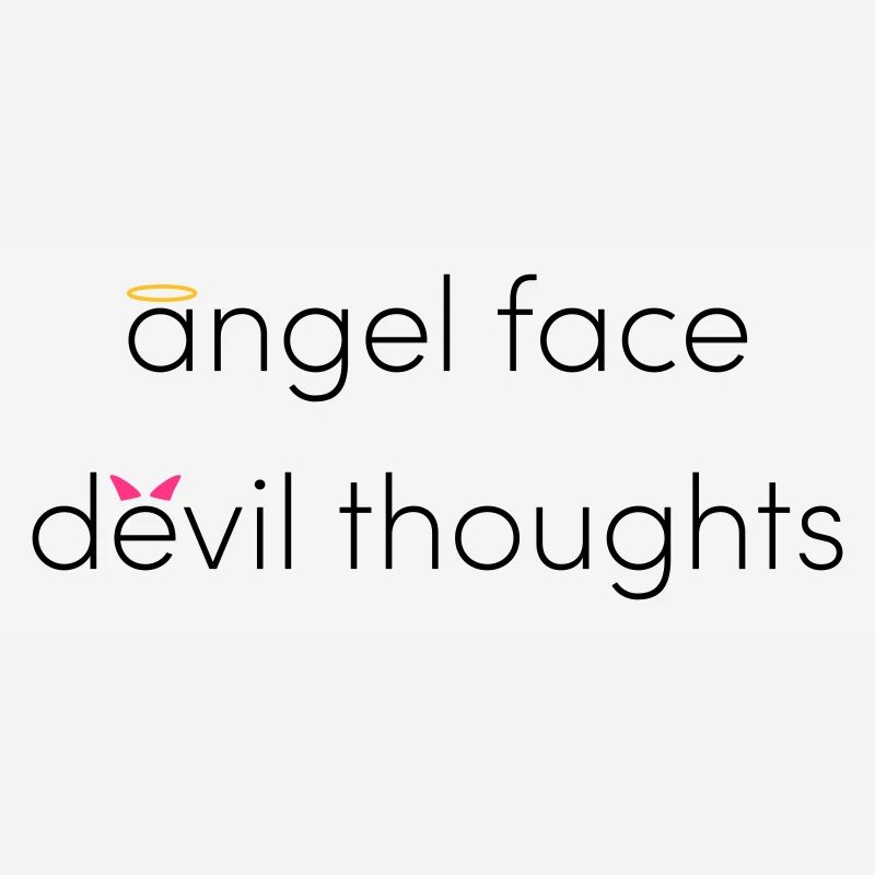 Angel face devil thoughts