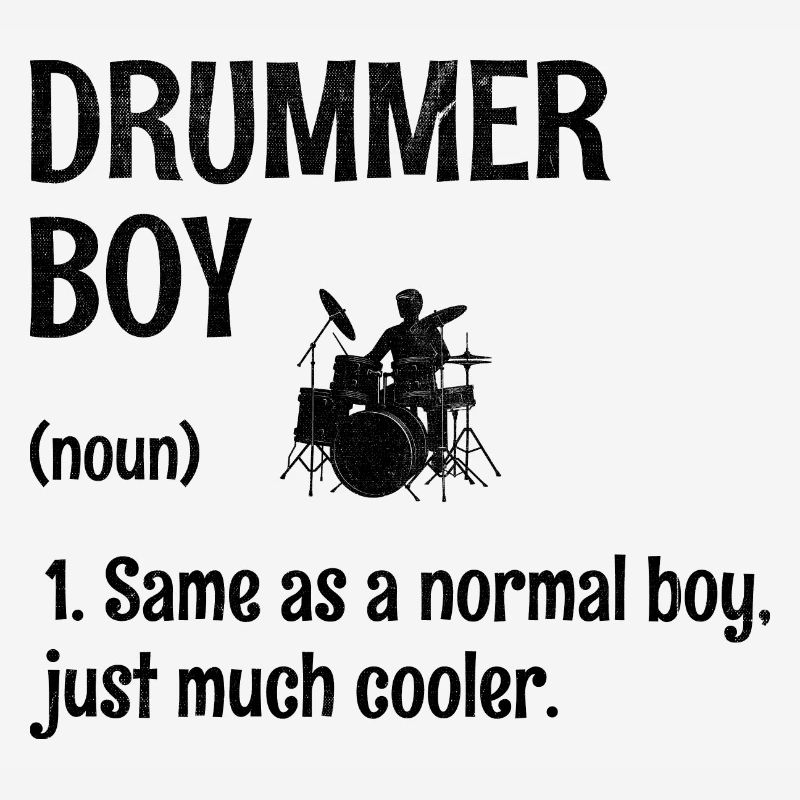 Drummer Boy Same As A Normal Boy Juste Beaucoup Plus Cool