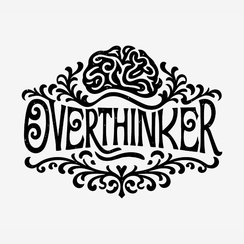Overthinker overthinking