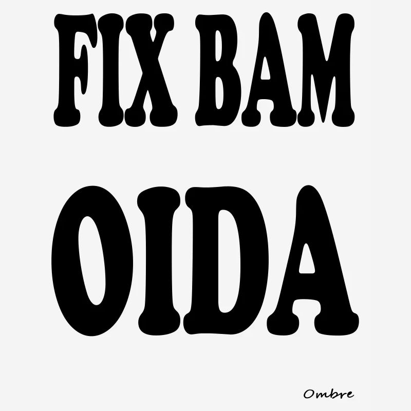 FIX BAM OIDA